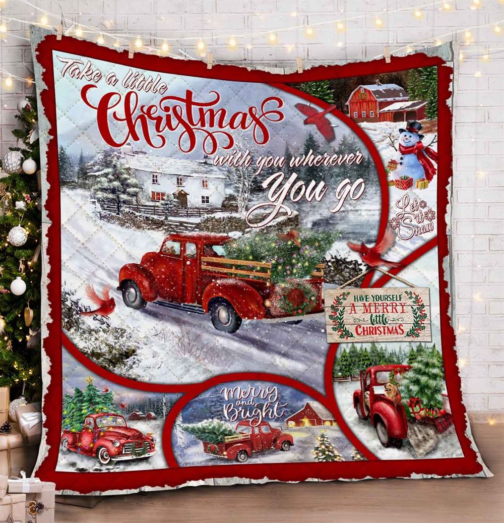 Red Truck Take A Little Christmas With You Quilt Blanket