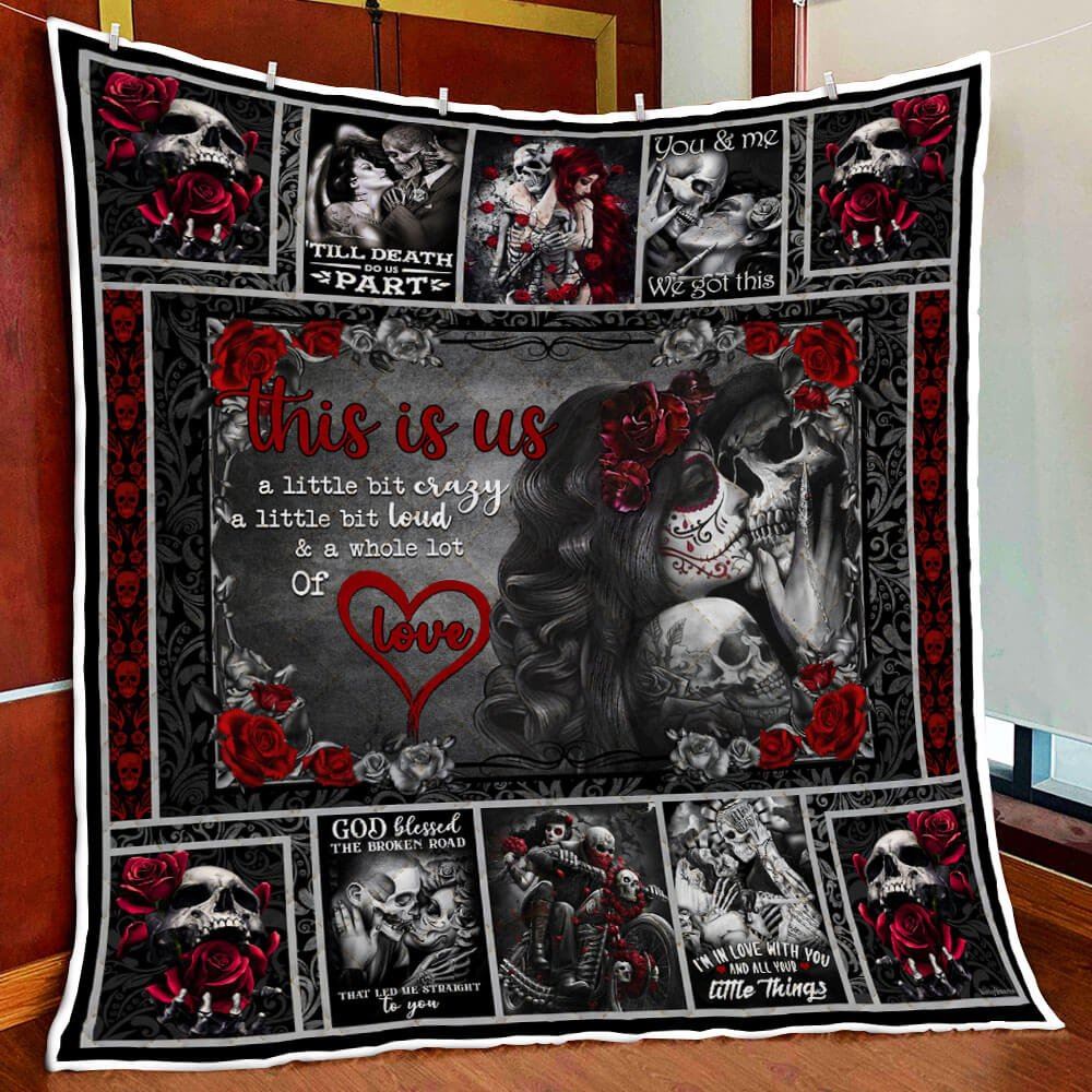 Skull Couple To My Love This Is Us Quilt Blanket