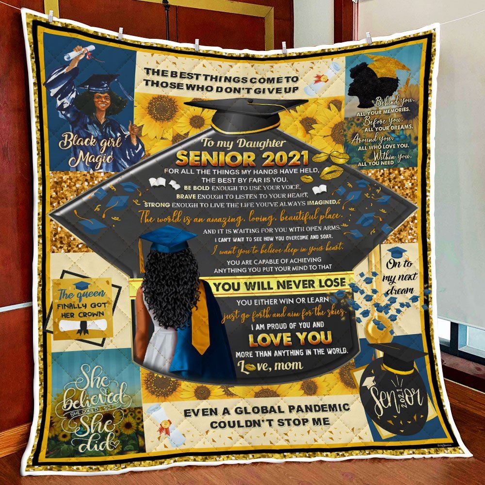 To My Black Daughter Im So Proud Of You Senior 2021 Graduation Quilt Blanket