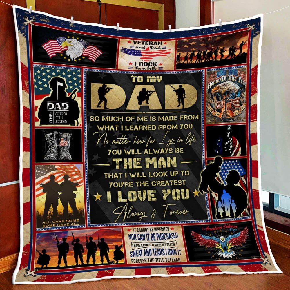 To My Dad Thank You For Your Sacrifices Veteran Quilt Blanket