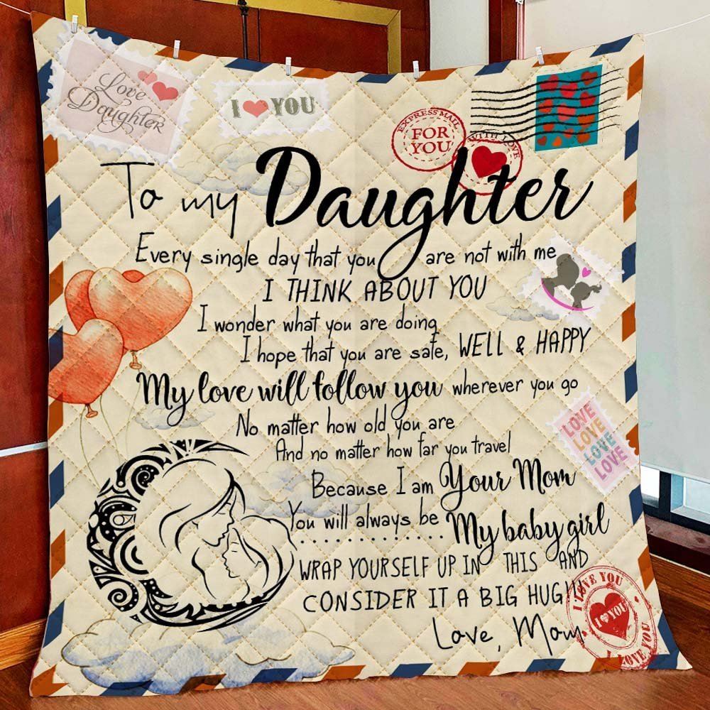 To My Daughter Love Letter From Mom Quilt Blanket