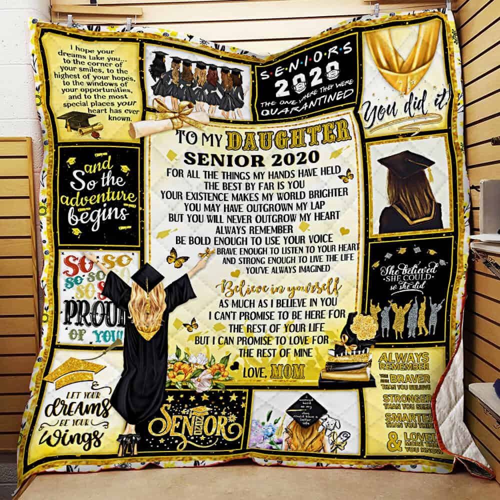 To My Daughter Senior 2020 Believe In Yourself As Much As I Believe In You Love Mom Quilt Blanket