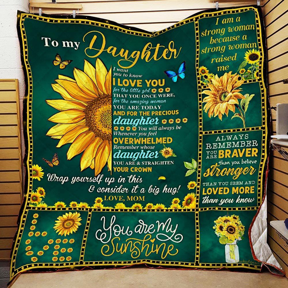 To My Daughter You Are My Sunshine Sunflower Love Mom Quilt Blanket