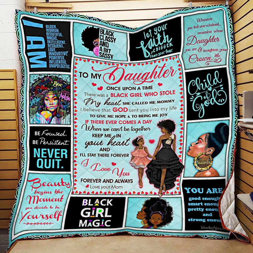 To My Daughterthere Was A Black Girl Who Stole My Heart Love Mom Black Woman Quilt Blanket