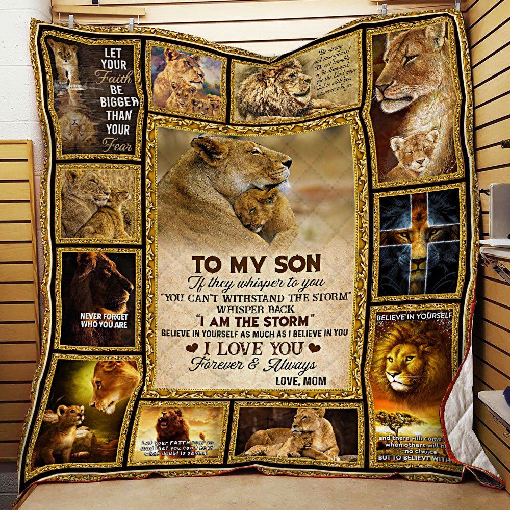 To My Son I Am The Storm Love Mom Lion Quilt Blanket