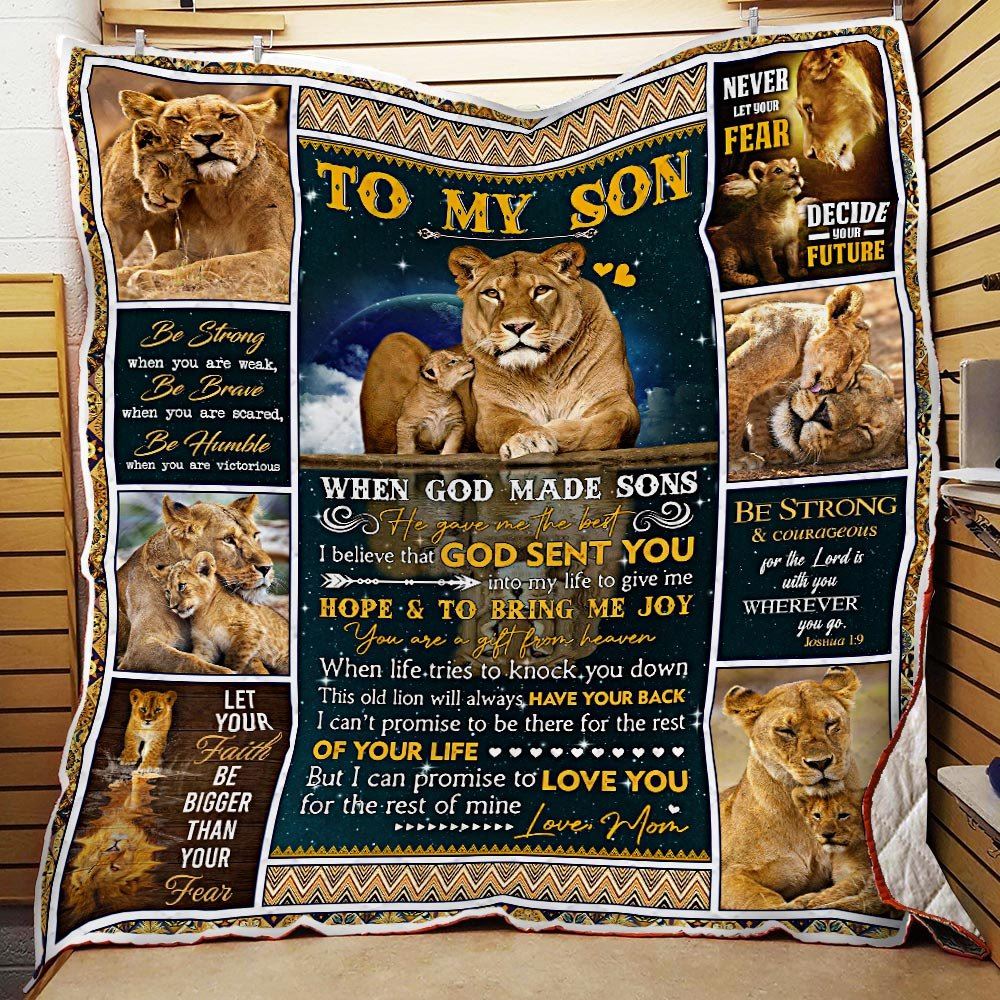 To My Son I Believe That God Sent You Into My Life Love Mom Lion Quilt Blanket