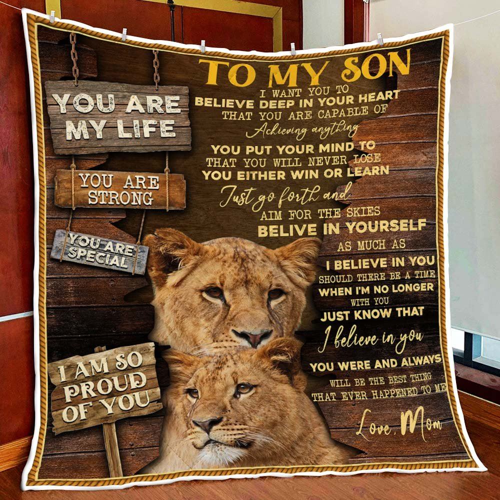 To My Son I Want You To Believe Deep In Your Heart Lion Mom And Son Quilt Blanket