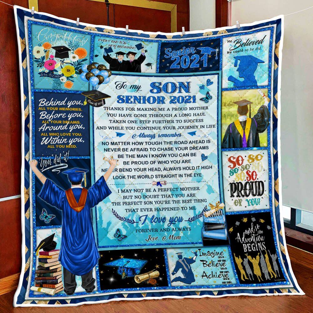 To My Son Senior 2021 Happy Graduation I Am So Proud Of You Quilt Blanket