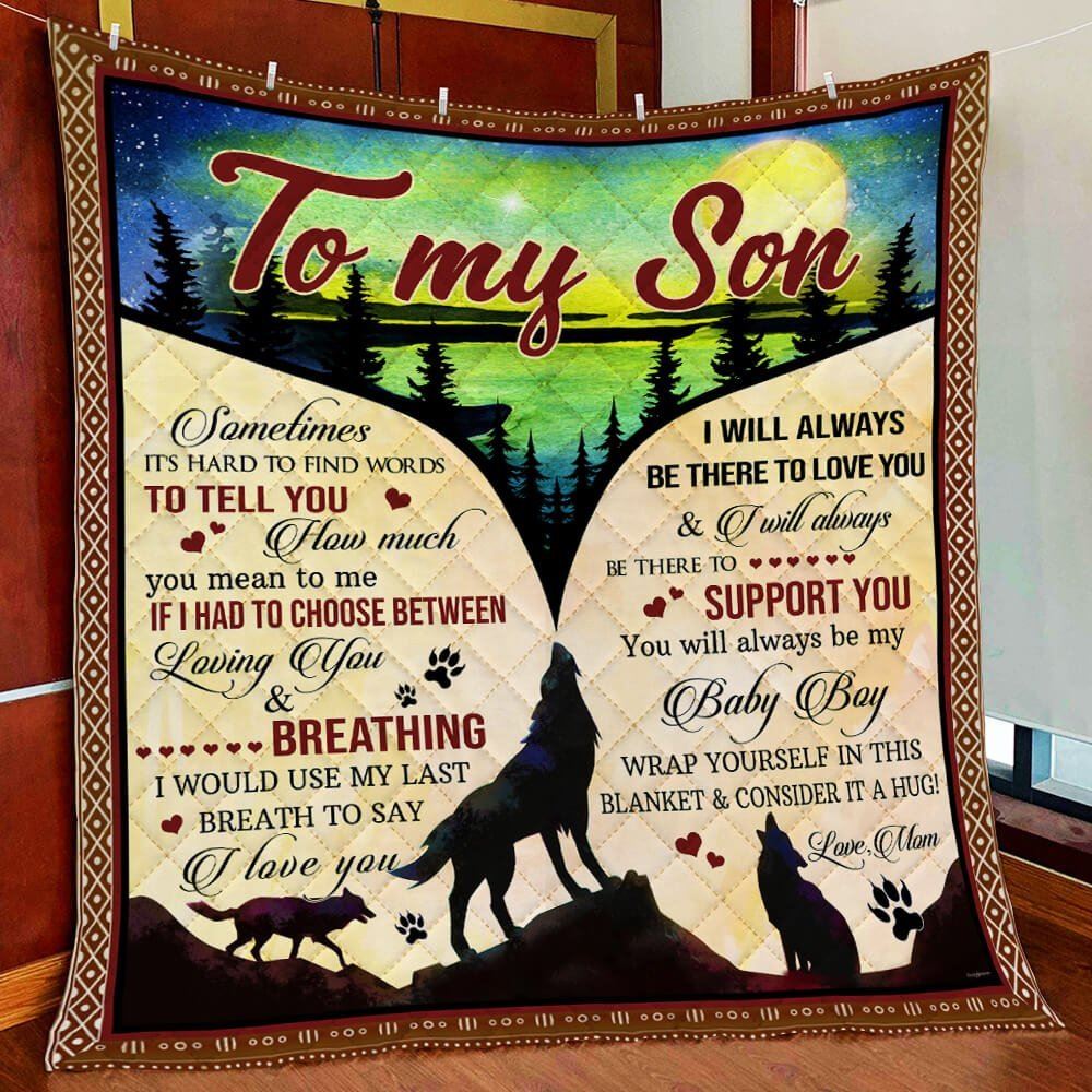 To My Son You Will Always Be My Baby Boy Love Mom Wolf Quilt Blanket