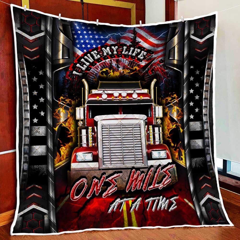 Truck Driver I Live My Life One Mile At A Time Quilt Blanket