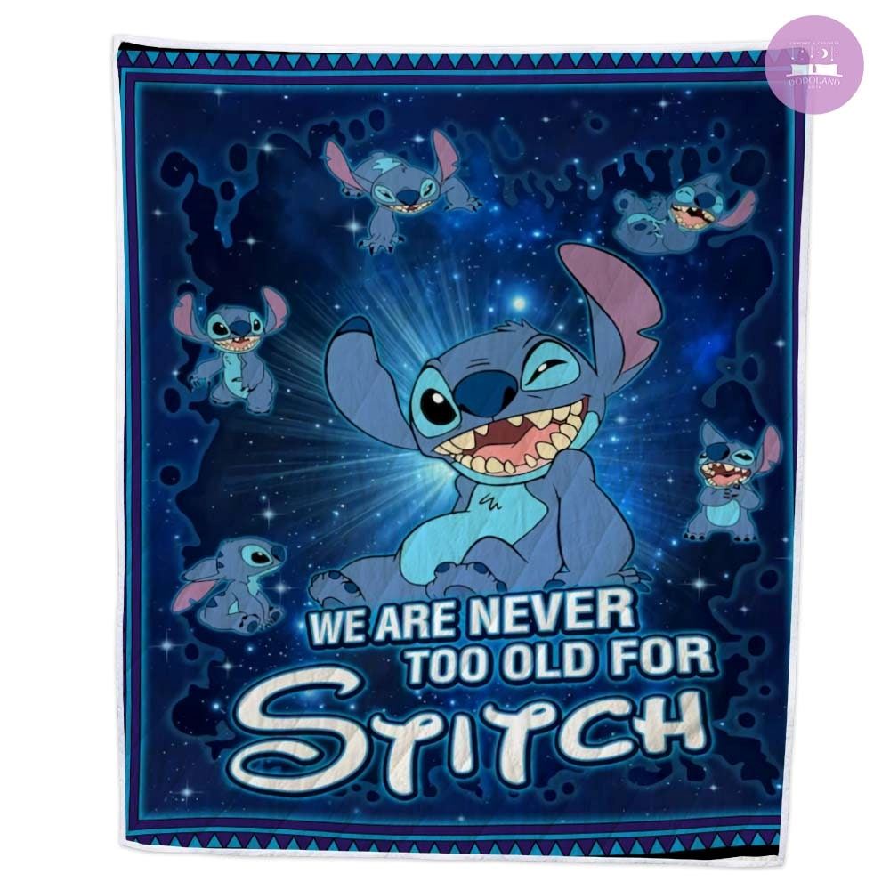 We Are Never Too Old For Stitch Quilt Disney Stitch Fleece Blanket Stitch Birthday Gifts Stitch Christmas Gifts For Kids