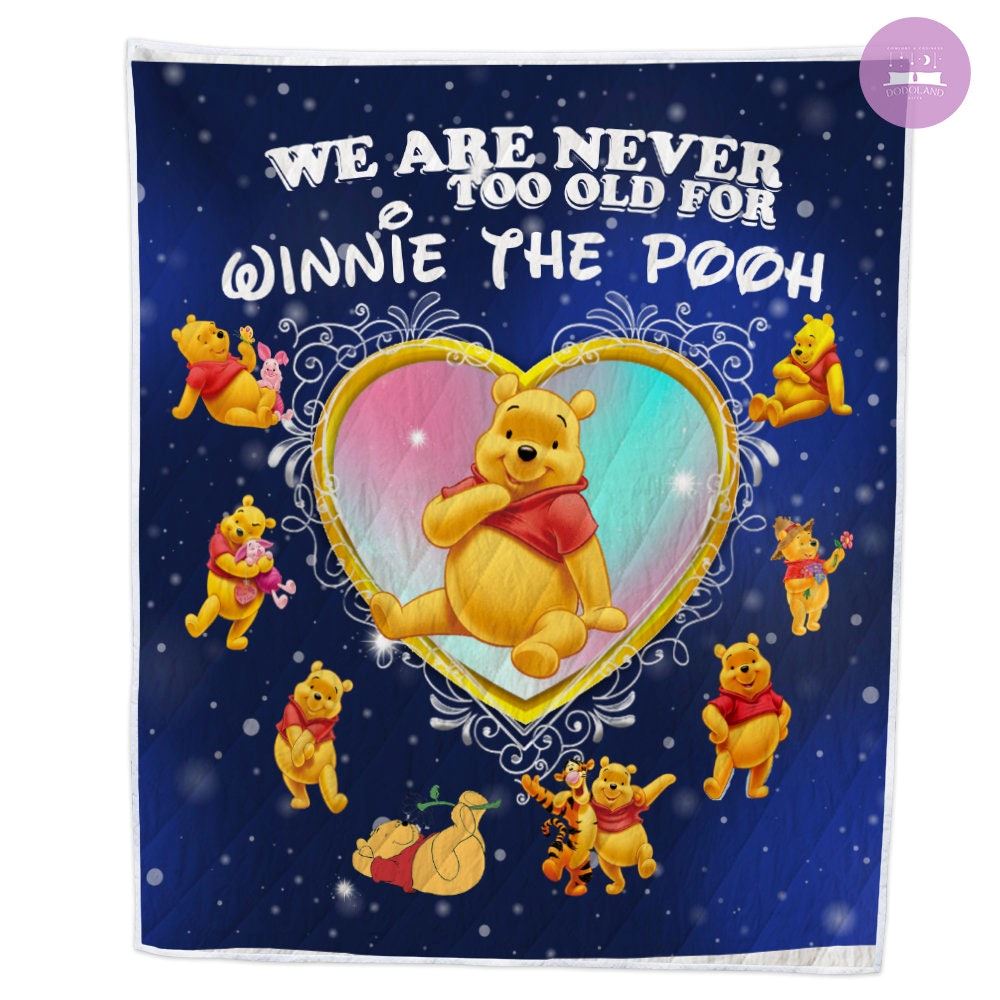 We Are Never Too Old For Winnie The Pooh Quilt Winnie Pooh Fleece Blanket Winnie The Pooh Birthday Gifts Christmas Gifts For Kids