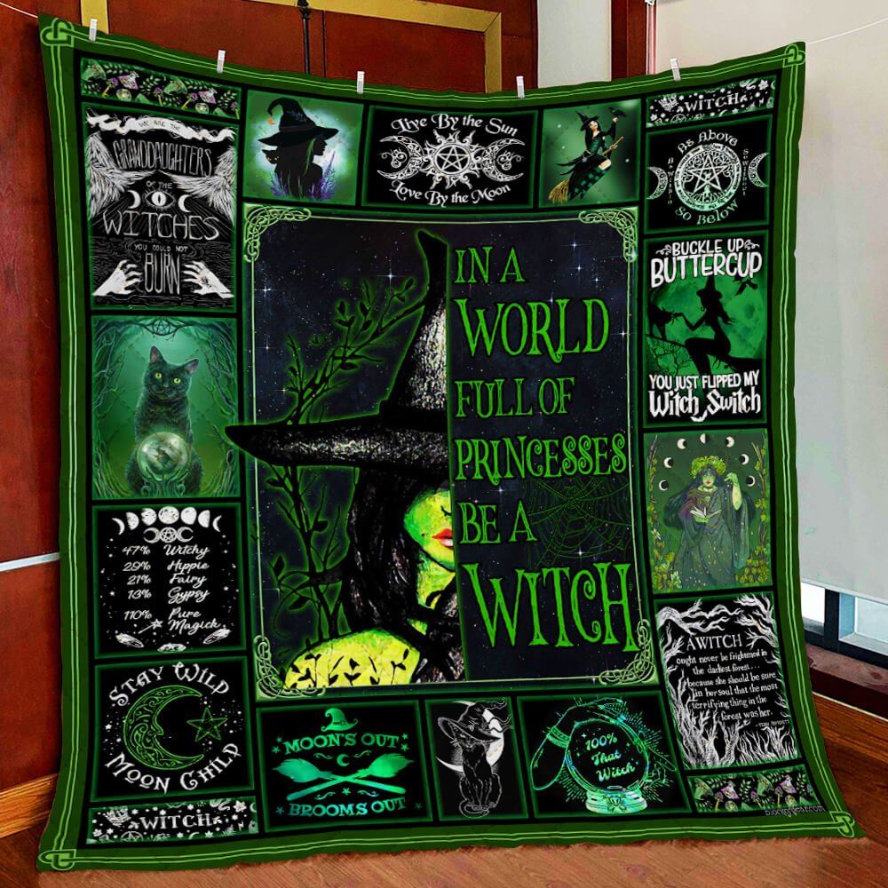 Witch In A World Full Of Princess Be A Witch Quilt Blanket