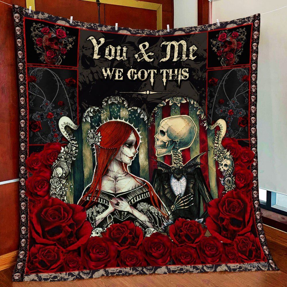 You And Me We Got This Skull Couple Quilt Blanket