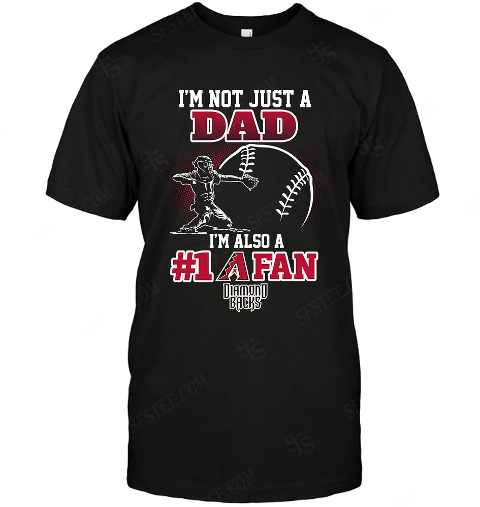 Mlb Arizona Diamondbacks Not Just Dad Also A Fan Shirt Size Up To 5xl