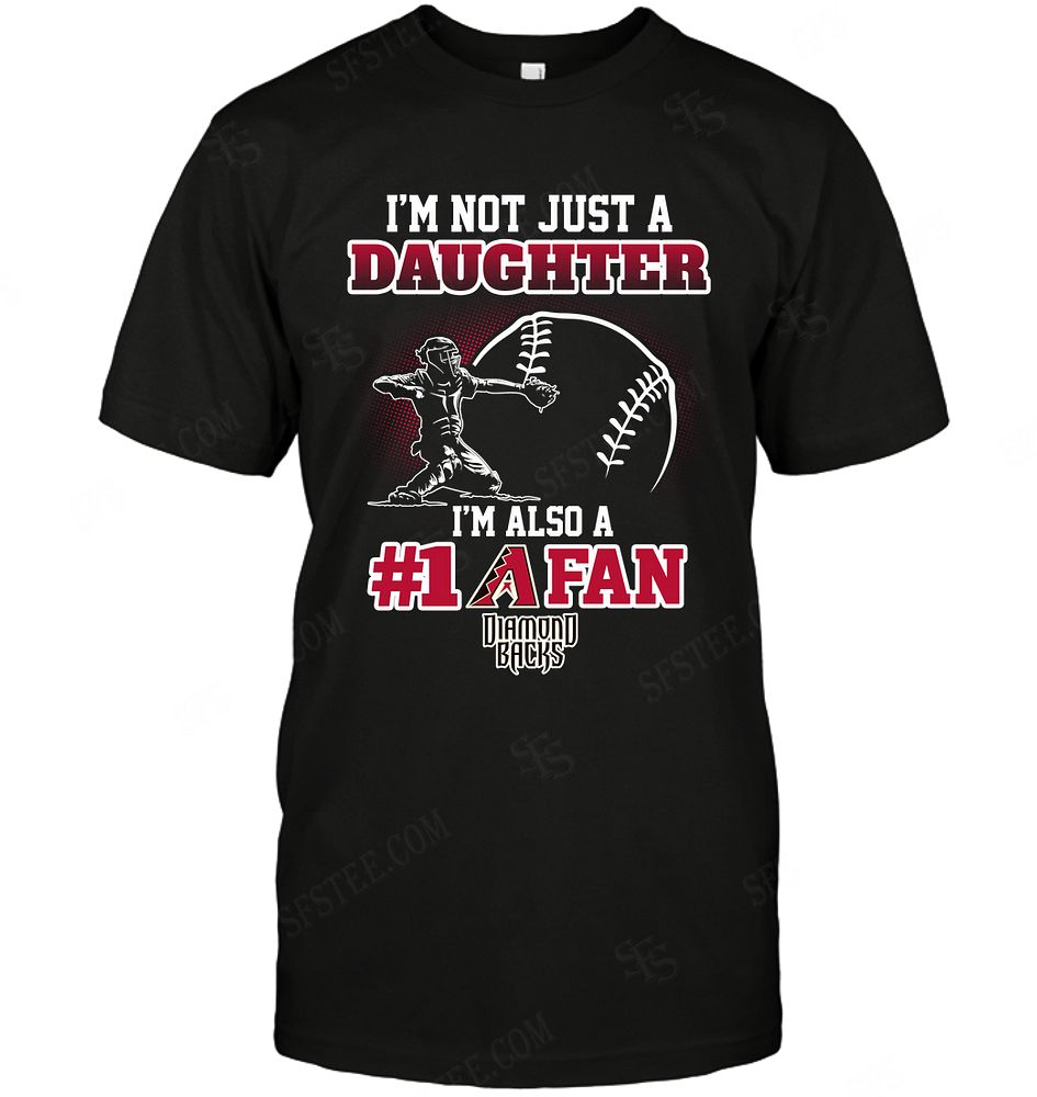 Mlb Arizona Diamondbacks Not Just Daughter Also A Fan Shirt Size Up To 5xl