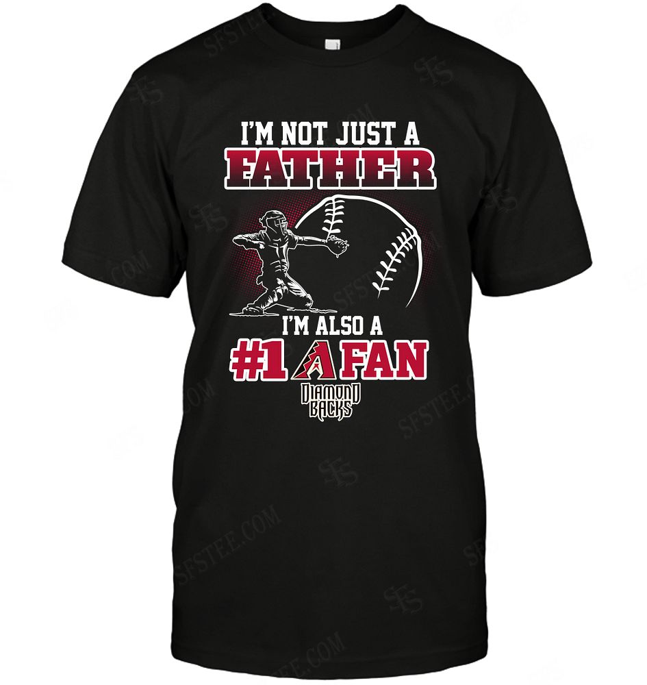 Mlb Arizona Diamondbacks Not Just Father Also A Fan Shirt Size Up To 5xl