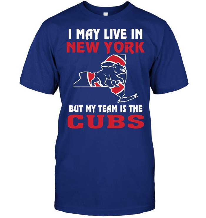 Mlb Chicago Cubs I May Live In New York But My Team Is The Cubs Sweater Plus Size Up To 5xl