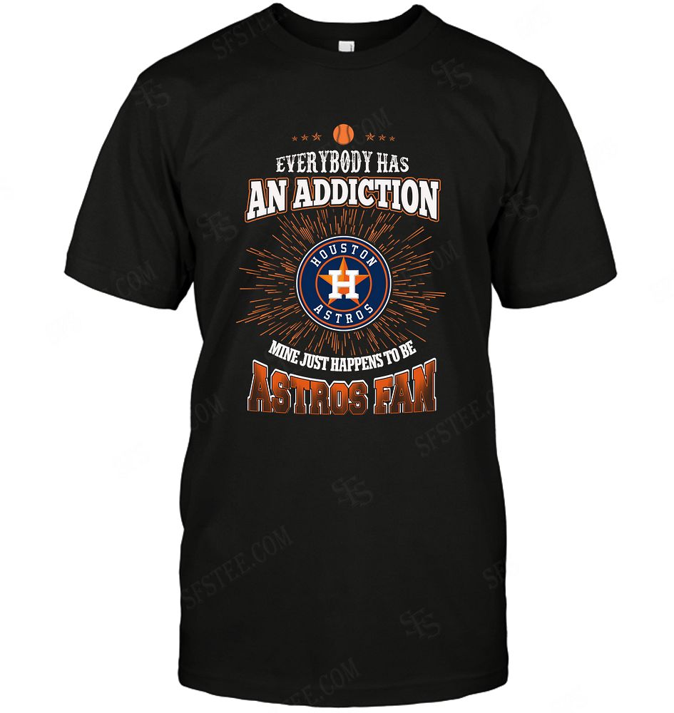 Mlb Houston Astros Everybody Has An Addiction Plus Size Up To 5xl