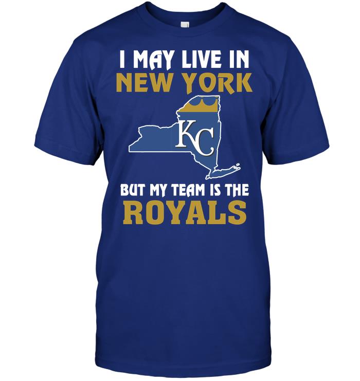 Mlb Kansas City Royals I May Live In New York But My Team Is The Royals Sweater Plus Size Up To 5xl