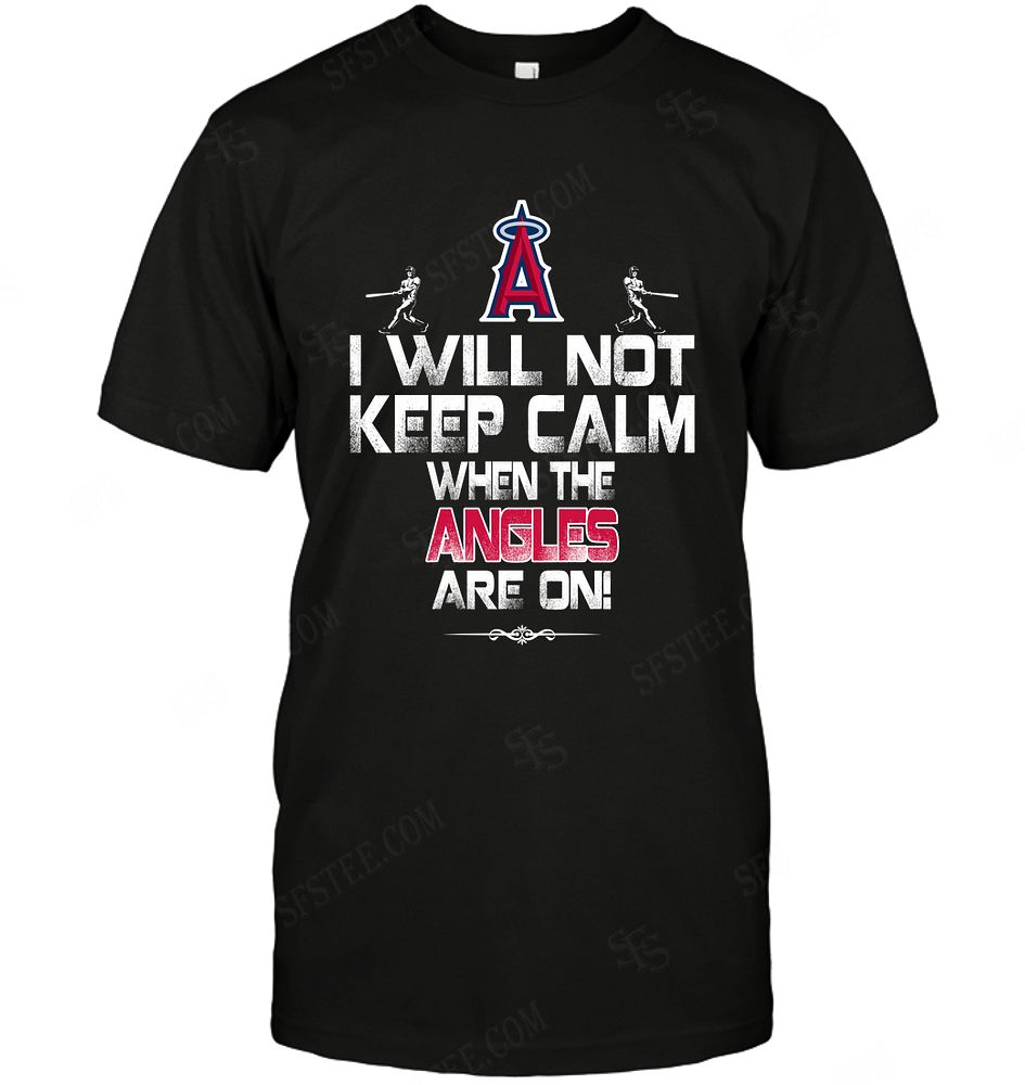 Mlb Los Angeles Angels Of Anaheim I Will Not Keep Calm Size Up To 5xl