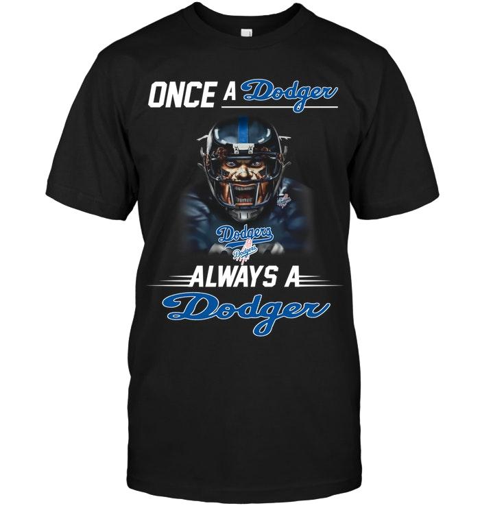 Mlb Los Angeles Dodgers Once A Dodger Alwasy A Dodger Los Angeles Dodgers Fan Shirt Long Sleeve Plus Size Up To 5xl