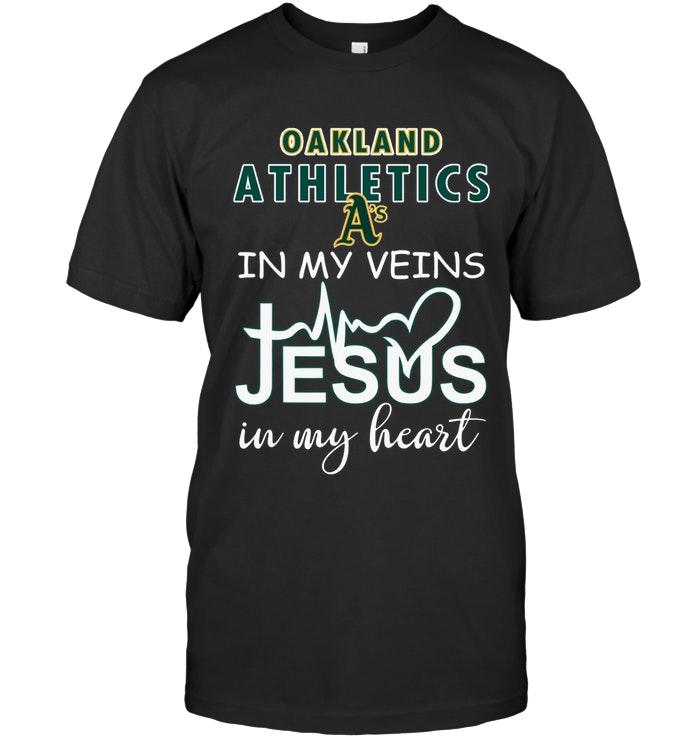 Mlb Oakland Athletics In My Veins Jesus In My Heart Shirt Size Up To 5xl