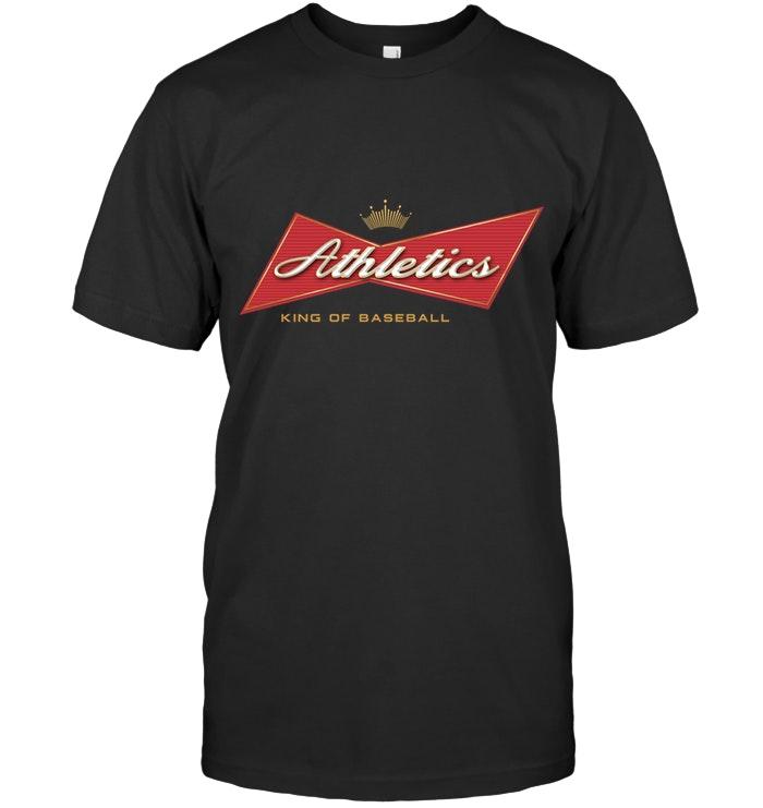 Mlb Oakland Athletics King Of Baseball Budweiser Shirt Plus Size Up To 5xl