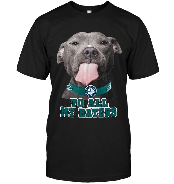 Mlb Seattle Mariners To All My Haters Pitbull Shirt Tank Top Plus Size Up To 5xl