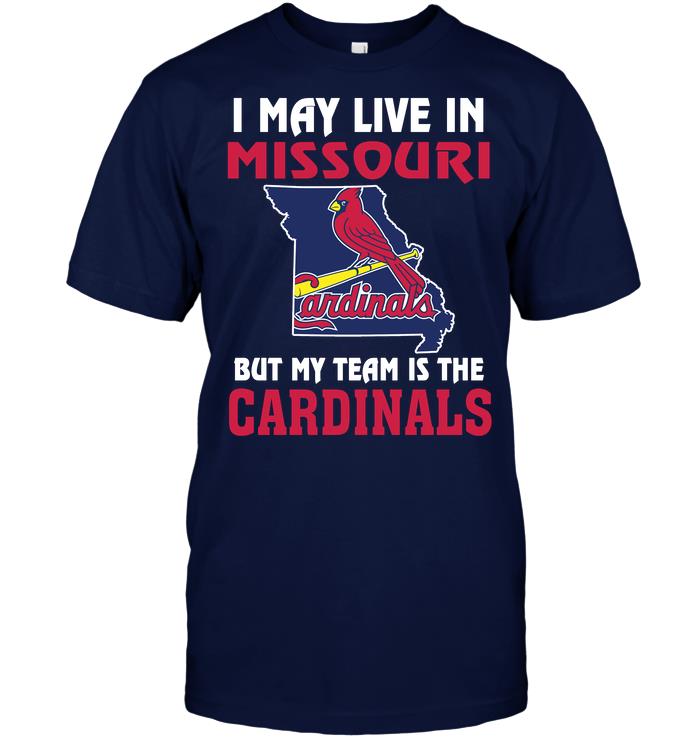 Mlb St Louis Cardinals I May Live In Missouri But My Team Is The St Louis Cardinals Sweater Size Up To 5xl