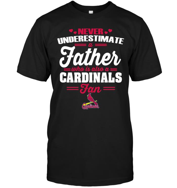 Mlb St Louis Cardinals Never Underestimate A Father Who Is Also A Cardinals Fan Hoodie Plus Size Up To 5xl