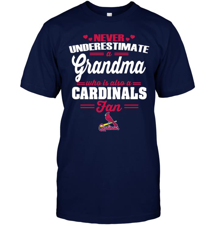 Mlb St Louis Cardinals Never Underestimate A Grandma Who Is Also A Cardinals Fan Hoodie Plus Size Up To 5xl