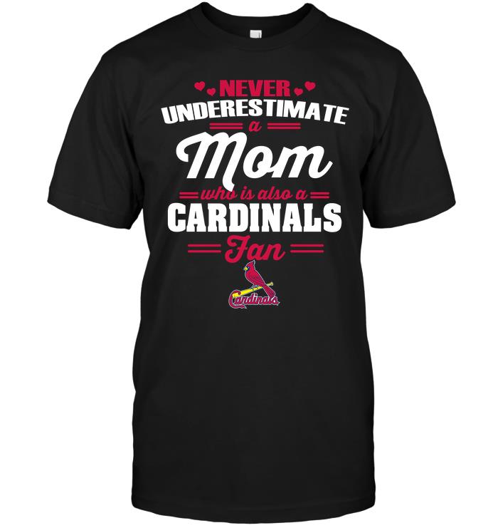 Mlb St Louis Cardinals Never Underestimate A Mom Who Is Also A St Louis Cardinals Fan Long Sleeve Plus Size Up To 5xl