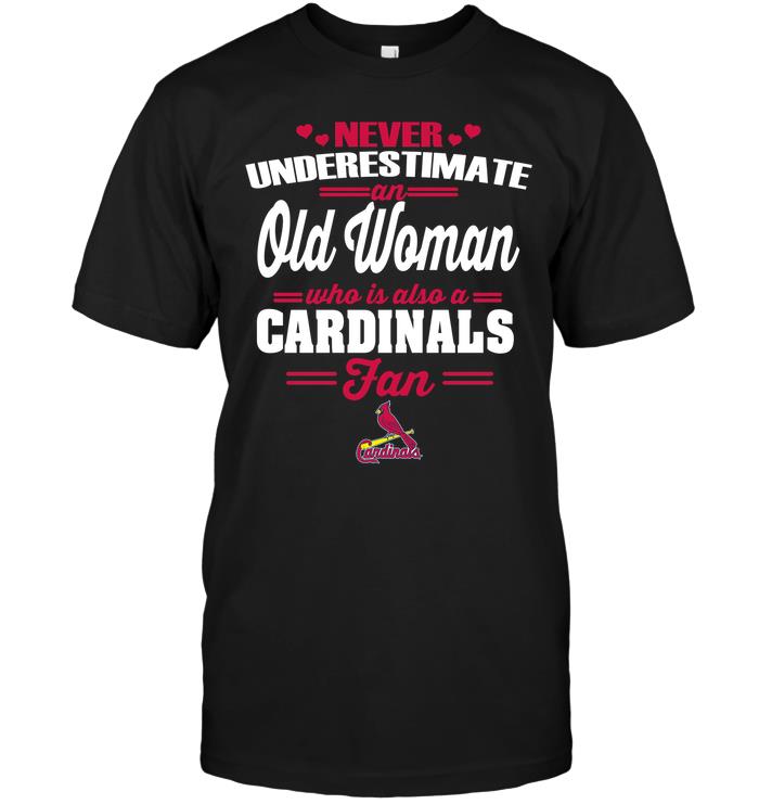 Mlb St Louis Cardinals Never Underestimate An Old Woman Who Is Also A Cardinals Fan Long Sleeve Plus Size Up To 5xl