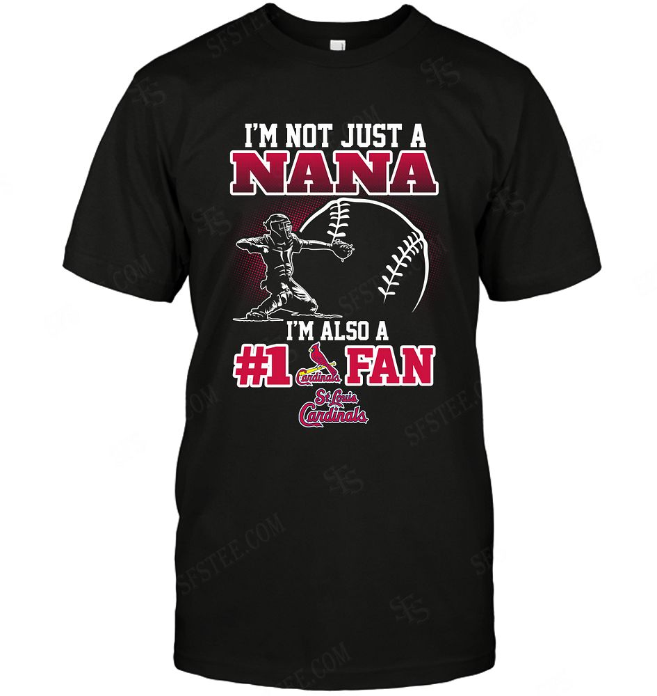 Mlb St Louis Cardinals Not Just Nana Also A Fan Tshirt Size Up To 5xl