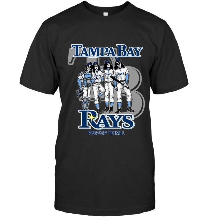 Mlb Tampa Bay Rays Kiss Dressed To Kill Shirt Shirt Size Up To 5xl