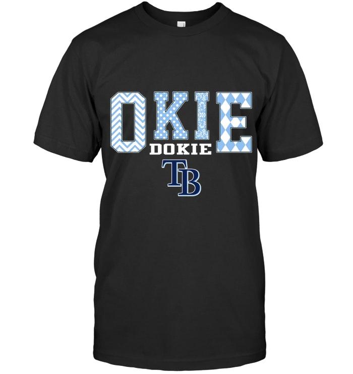 Mlb Tampa Bay Rays Okie Dokie Tampa Bay Rays Fan Shirt Shirt Size Up To 5xl