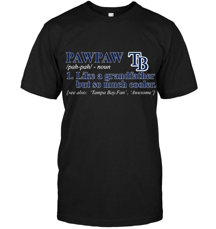 Mlb Tampa Bay Rays Pawpaw Like Grandfather But So Much Cooler Shirt Long Sleeve Plus Size Up To 5xl