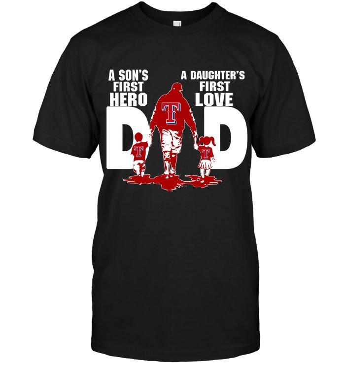 Mlb Texas Rangers Dad Sons First Hero Daughters First Love Shirt Long Sleeve Size Up To 5xl