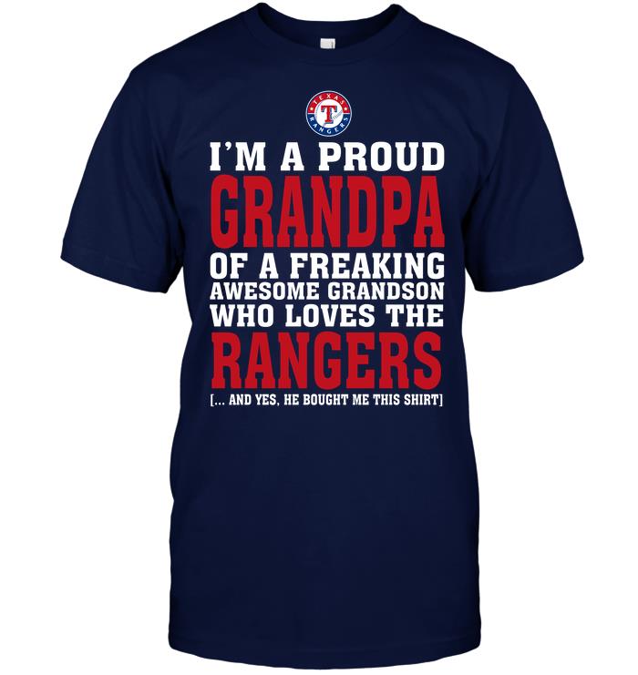 Mlb Texas Rangers Im A Proud Grandpa Of A Freaking Awesome Grandson Who Loves The Rangers Tshirt Plus Size Up To 5xl