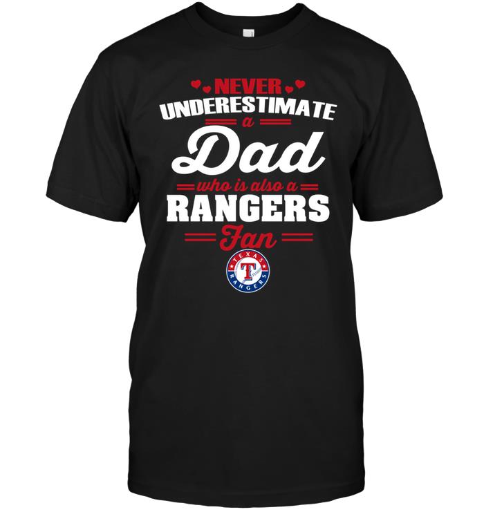 Mlb Texas Rangers Never Underestimate A Dad Who Is Also A Texas Rangers Fan Sweater Size Up To 5xl