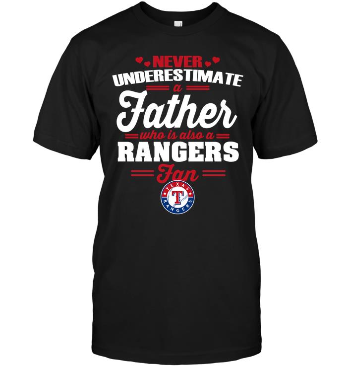 Mlb Texas Rangers Never Underestimate A Father Who Is Also A Rangers Fan Sweater Size Up To 5xl