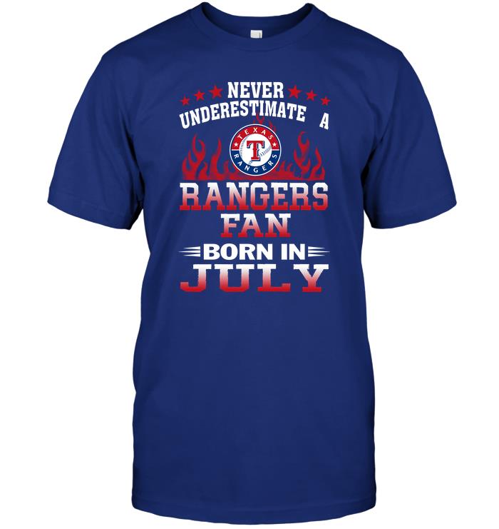 Mlb Texas Rangers Never Underestimate A Rangers Fan Born In July Long Sleeve Plus Size Up To 5xl