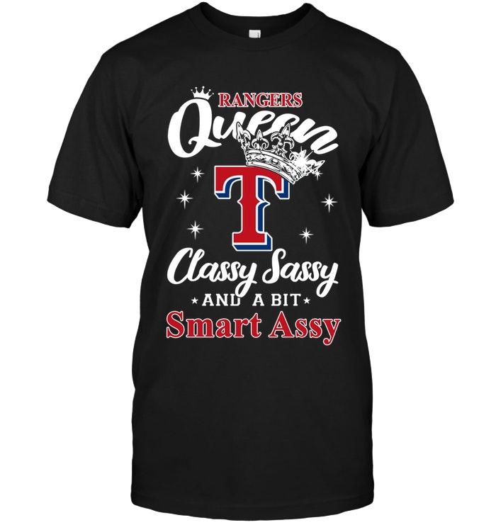 Mlb Texas Rangers Queen Classy Sasy A Bit Smart Asy Shirt Shirt Plus Size Up To 5xl