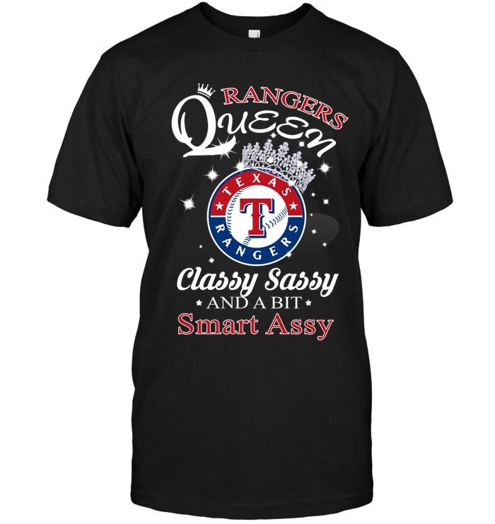 Mlb Texas Rangers Queen Classy Sasy And A Bit Smart Asy Shirt Shirt Plus Size Up To 5xl