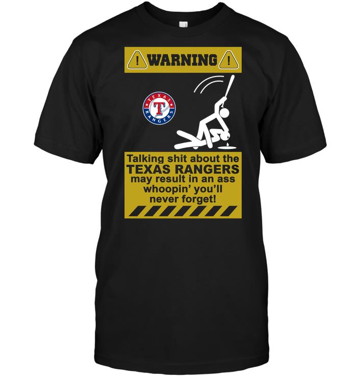 Mlb Texas Rangers Warning Talking Shit About The Texas Rangers May Result In An Ass Whoo Shirt Size Up To 5xl