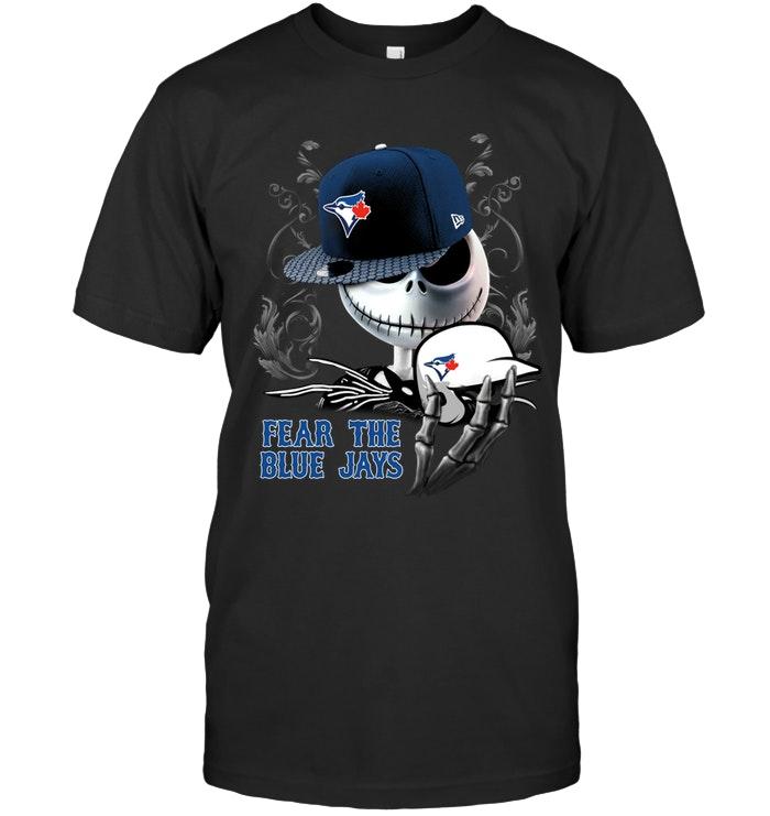 Mlb Toronto Blue Jays Fear The Toronto Blue Jays Jack Skellington Fan Shirt Size Up To 5xl