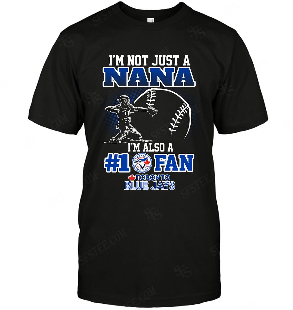 Mlb Toronto Blue Jays Not Just Nana Also A Fan Size Up To 5xl