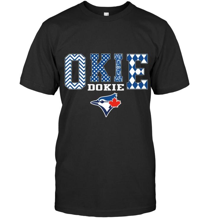 Mlb Toronto Blue Jays Okie Dokie Toronto Blue Jays Fan Shirt Long Sleeve Plus Size Up To 5xl