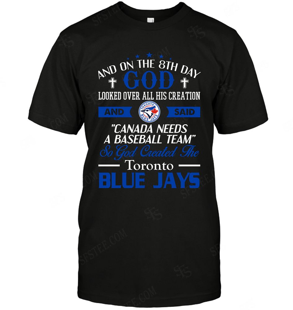 Mlb Toronto Blue Jays On The 8th Day God Created My Team Long Sleeve Plus Size Up To 5xl